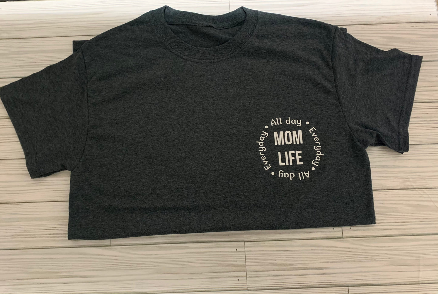 MoM Life T-Shirt