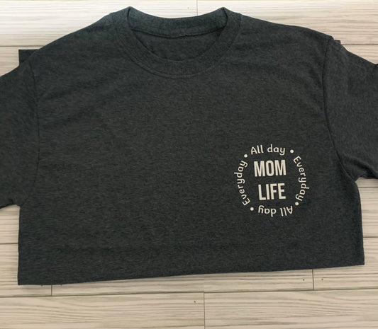 MoM Life T-Shirt
